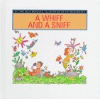 Beispielbild fr A Whiff and a Sniff (My Five Senses (Childs World)) zum Verkauf von Wonder Book