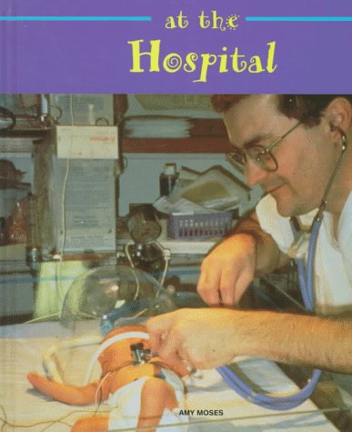 Stock image for At the Hospital (Field Trips (Child's World)) for sale by Ergodebooks