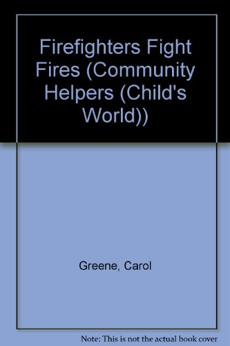 Beispielbild fr Firefighters Fight Fires (Community Helpers) zum Verkauf von Wonder Book