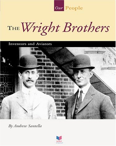 Stock image for The Wright Brothers: Inventors and Aviators (Spirit of America-Our People) for sale by BooksRun