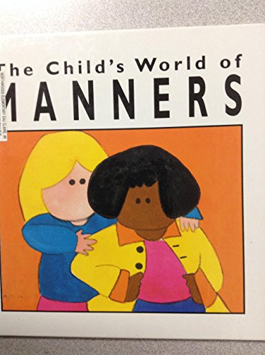 Beispielbild fr The Child's World of Manners zum Verkauf von Booksavers of MD