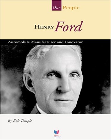9781567664478: Henry Ford: Automobile Manufacturer and Innovator (Spirit of America-Our People)