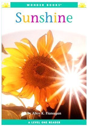 Sunshine (Wonder Books Level 1-Weather) (9781567664546) by Alice K. Flanagan