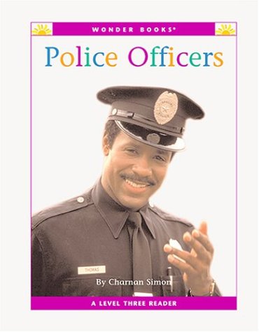 Police Officers (Wonder Books Level 3-Careers) (9781567664768) by Simon, Charnan