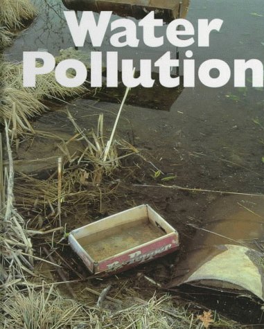 Imagen de archivo de Water Pollution (Earths Conditions) a la venta por More Than Words