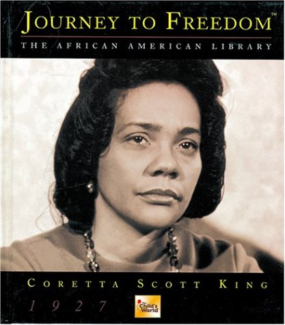 Stock image for Coretta Scott King (Journey to Freedom: The African American Library) for sale by Ergodebooks
