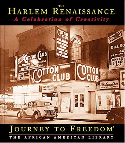 Stock image for The Harlem Renaissance: A Celebration of Creativity (Journey to Freedom: The African American Library) for sale by Ergodebooks