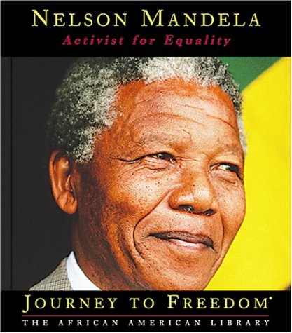 9781567666489: Nelson Mandela: Activist for Equality (Journey to Freedom)