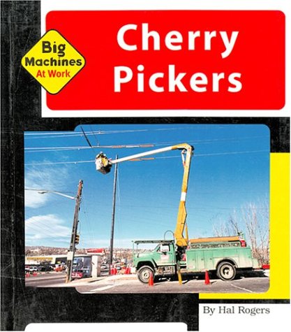 Stock image for Cherry Pickers (Machines at Work) for sale by BooksRun
