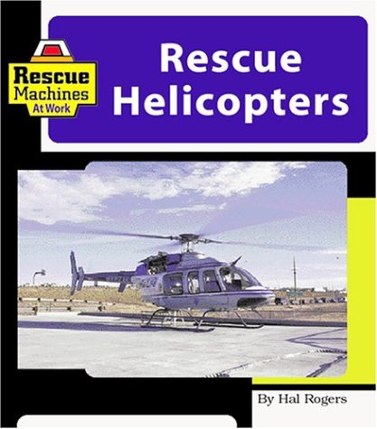 Stock image for Rescue Helicopters for sale by Better World Books: West