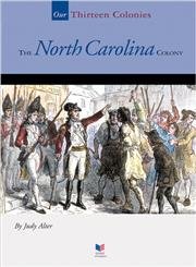 9781567666656: The North Carolina Colony (Spirit of America-Our Colonies)