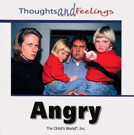 Beispielbild fr Angry (Thoughts and Feelings) zum Verkauf von Dailey Ranch Books