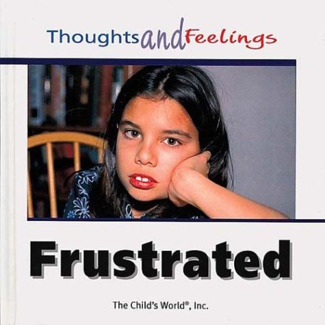 Beispielbild fr Frustrated (Thoughts and Feelings) zum Verkauf von Dailey Ranch Books