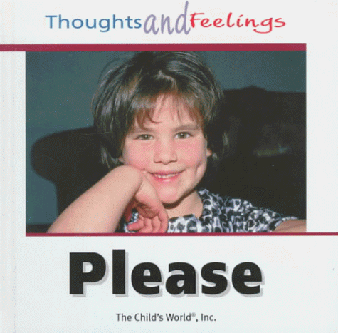 Stock image for Please (Thoughts and Feelings) for sale by Wonder Book