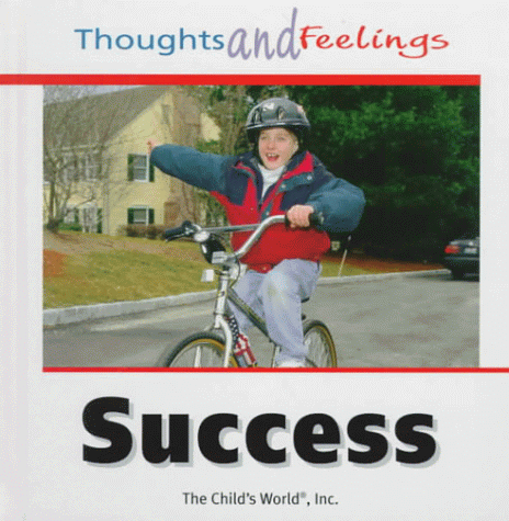 Imagen de archivo de Success (Thoughts and Feelings (Child's World)) a la venta por Ergodebooks