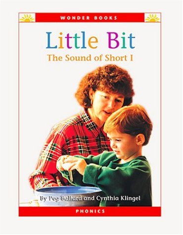 Stock image for Little Bit: The Sound of "Short I (Wonder Books) for sale by Jenson Books Inc