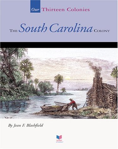 9781567667103: The South Carolina Colony (Spirit of America-Our Colonies)