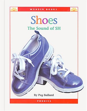 Stock image for Shoes: The Sound of Sh (Wonder Books) for sale by Irish Booksellers