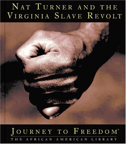 Stock image for Nat Turner and the Virginia Slave Revolt (Journey to Freedom: The African American Library) for sale by Ergodebooks