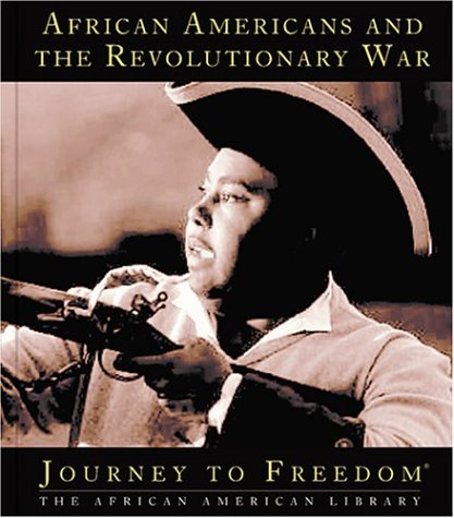 Stock image for African Americans and the Revolutionary War (Journey to Freedom: The African American Library) for sale by Ergodebooks