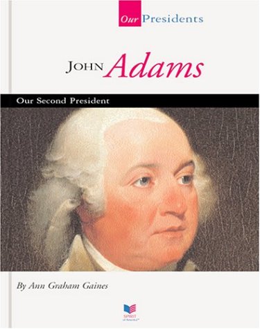 Imagen de archivo de John Adams : Our Second President a la venta por Better World Books