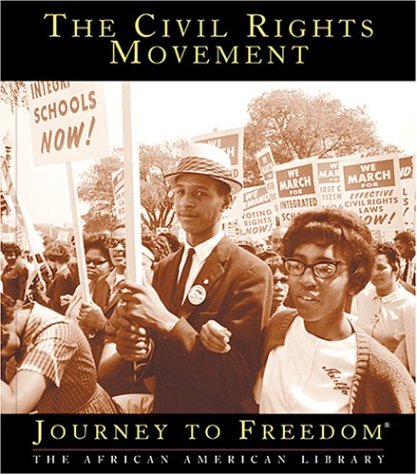 Stock image for The Civil Rights Movement (Journey to Freedom: The African American Library) for sale by Ergodebooks