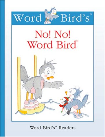 Beispielbild fr No! No! Word Bird zum Verkauf von Better World Books