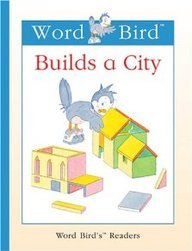 Word Bird Builds a City (Word Bird's Readers) (9781567669954) by Moncure, Jane Belk