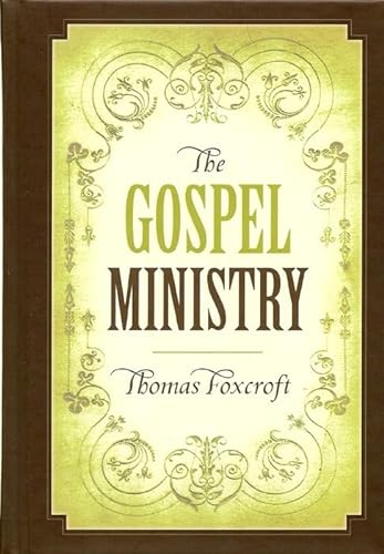 The Gospel Ministry (9781567690613) by Thomas Foxcroft