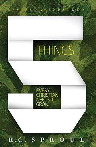 Five Things Every Christian Needs to Grow (9781567691030) by Sproul, R.C.