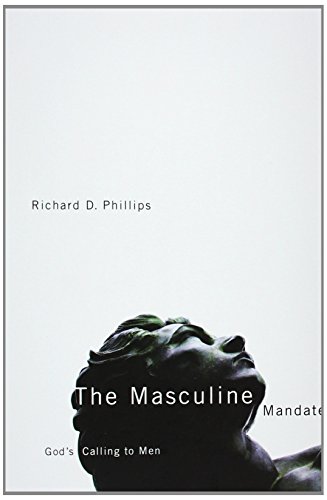 Beispielbild fr The Masculine Mandate : God's Calling to Men zum Verkauf von Better World Books