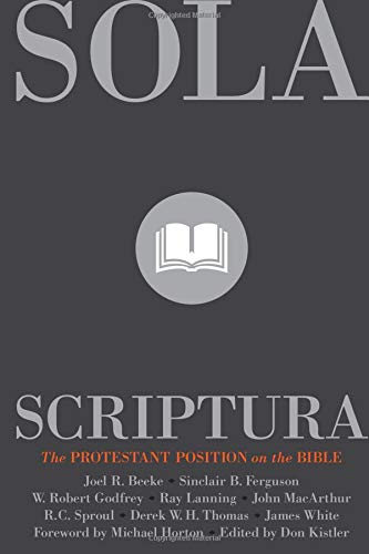 9781567691832: SOLA SCRIPTURE THE PROTESTANT POSITION: The Protestant Position on the Bible