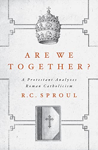 9781567692822: Are We Together?: A Protestant Analyzes Roman Catholicism