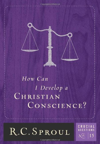 Beispielbild fr How Can I Develop a Christian Conscience? zum Verkauf von Better World Books