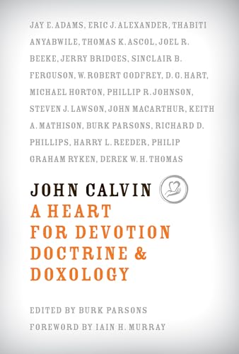 Beispielbild fr John Calvin: A Heart for Devotion, Doctrine, & Doxology zum Verkauf von BooksRun