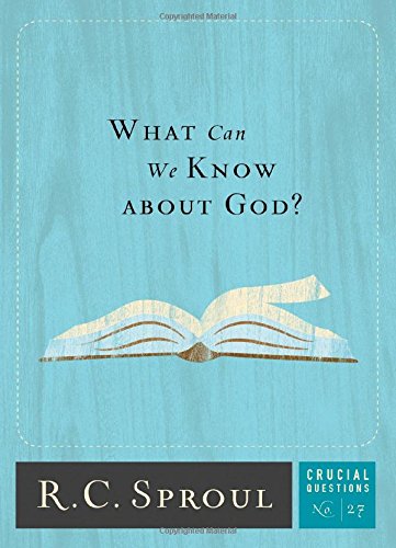 Beispielbild fr What Can We Know about God? (Volume 27) (Crucial Questions) zum Verkauf von Wonder Book