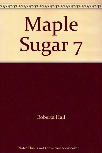 Imagen de archivo de Maple Sugar 7 a la venta por Wonder Book