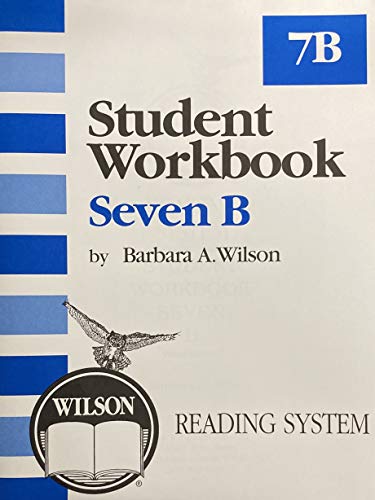 Stock image for Wilson Reading System, Student Workbook 7B, 9781567781007, 1567781004, 2011 for sale by Book Lover's Warehouse