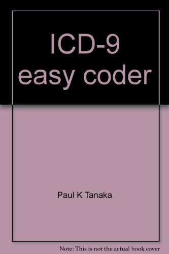 Easy Coder ICD-9 - Paul K. Tanaka