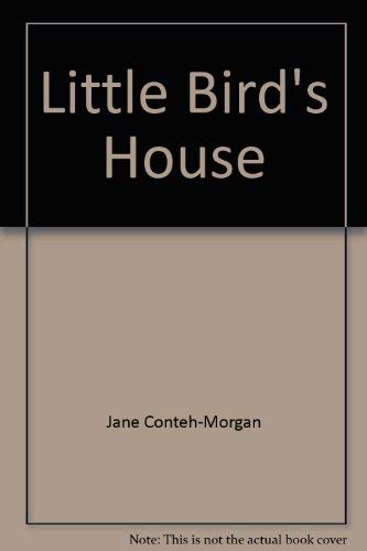 Stock image for Little Bird's House for sale by Bearly Read Books