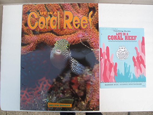 Stock image for Life in a Coral Reef (Ranger Rick Science Spectacular Series) for sale by Front Cover Books