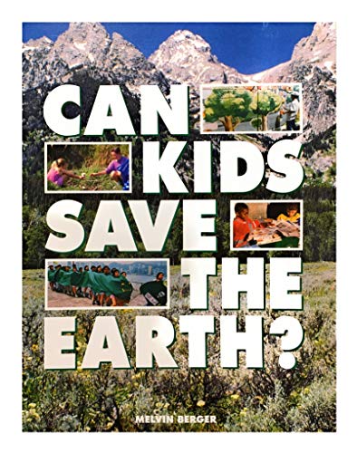 Can Kids Save the Earth? (Ranger Rick Science Spectacular Series) (9781567842098) by Berger, Melvin