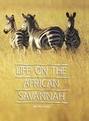 Beispielbild fr Life on the African Savannah zum Verkauf von Better World Books