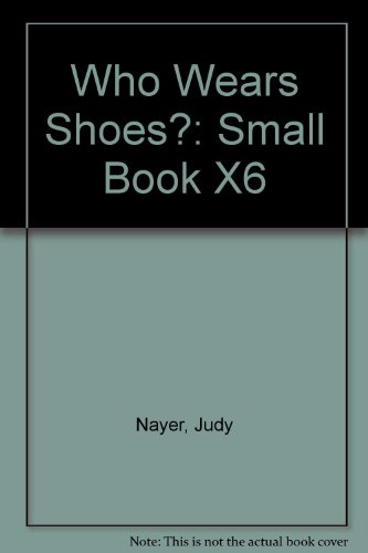 9781567843286: Who Wears Shoes?: Small Book X6