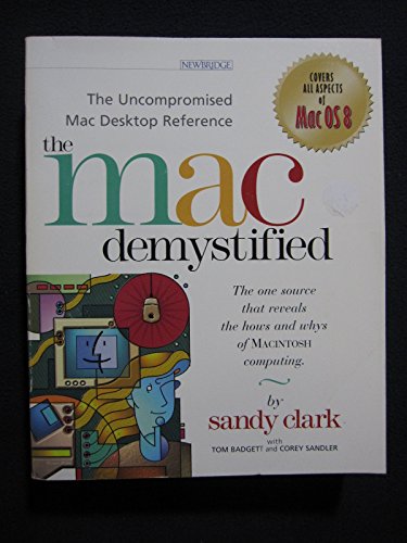 Stock image for The Mac demystified: The uncompromised desktop reference for sale by ThriftBooks-Atlanta