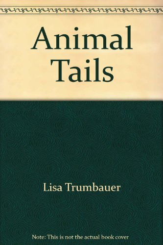 Beispielbild fr Animal Tails zum Verkauf von Wonder Book