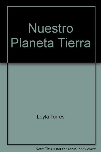 Stock image for Nuestro Planeta Tierra for sale by SecondSale