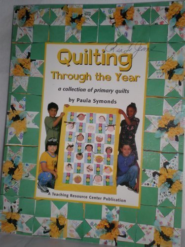 Beispielbild fr Quilting through the year: A collection of primary quilts zum Verkauf von Better World Books