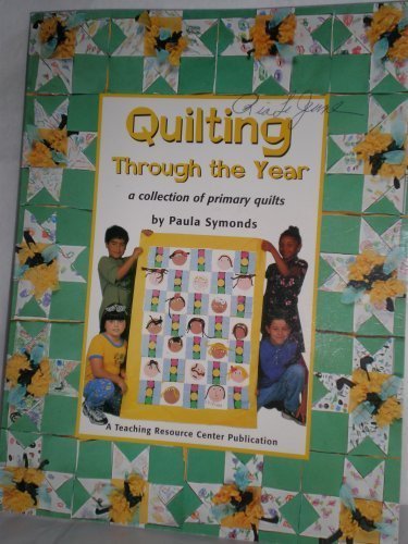 Stock image for Quilting through the year: A collection of primary quilts for sale by Better World Books