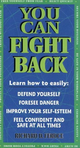 Imagen de archivo de You Can Fight Back: How to Protect Yourself, Your Family, and Your Property Against Crime a la venta por HPB-Red